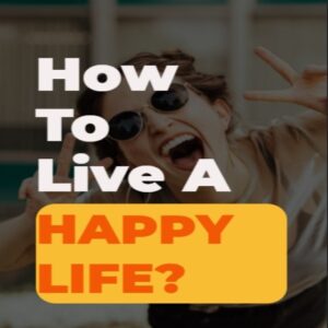 happy life